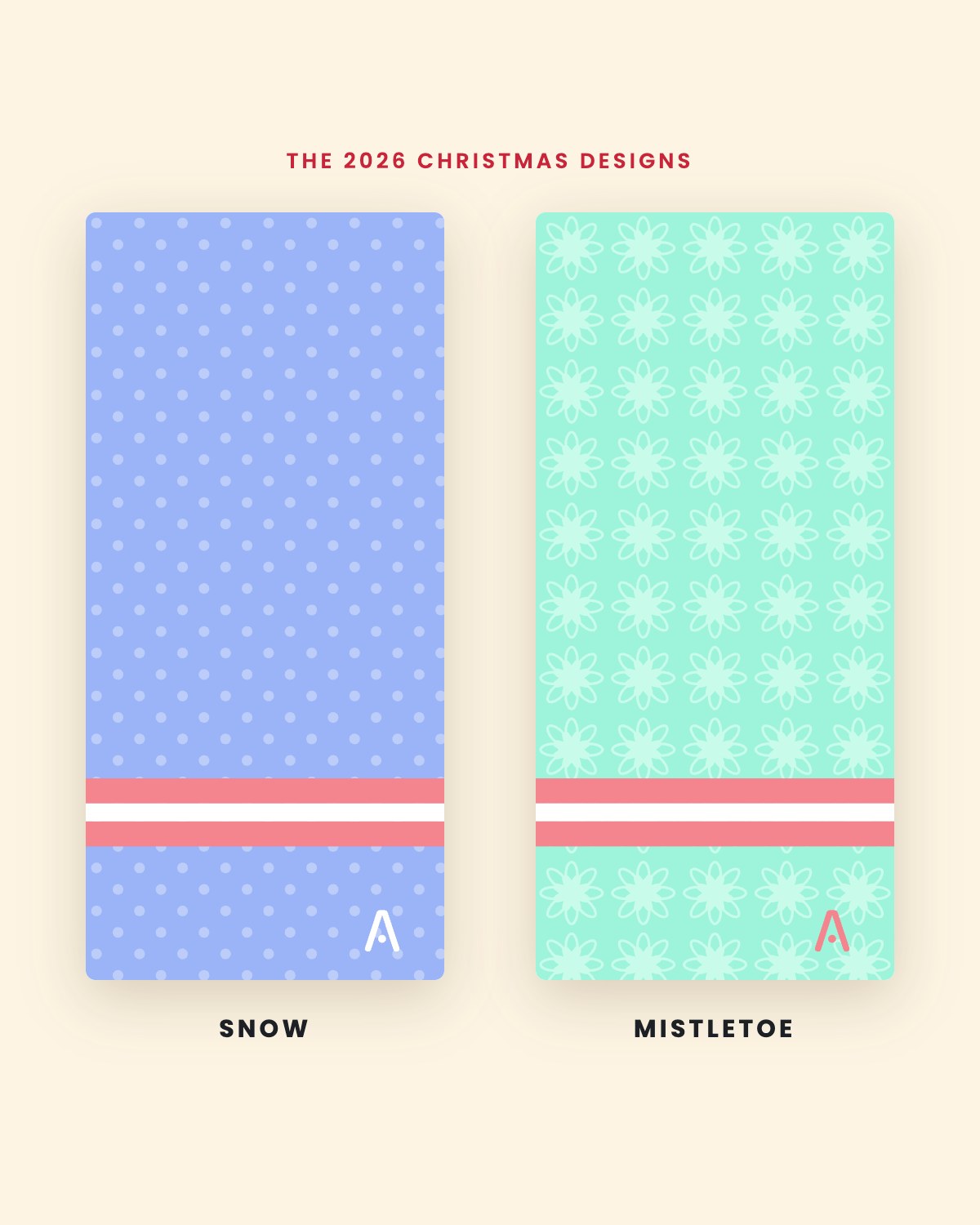 The 2026 Christmas designs: Snow and Mistletoe